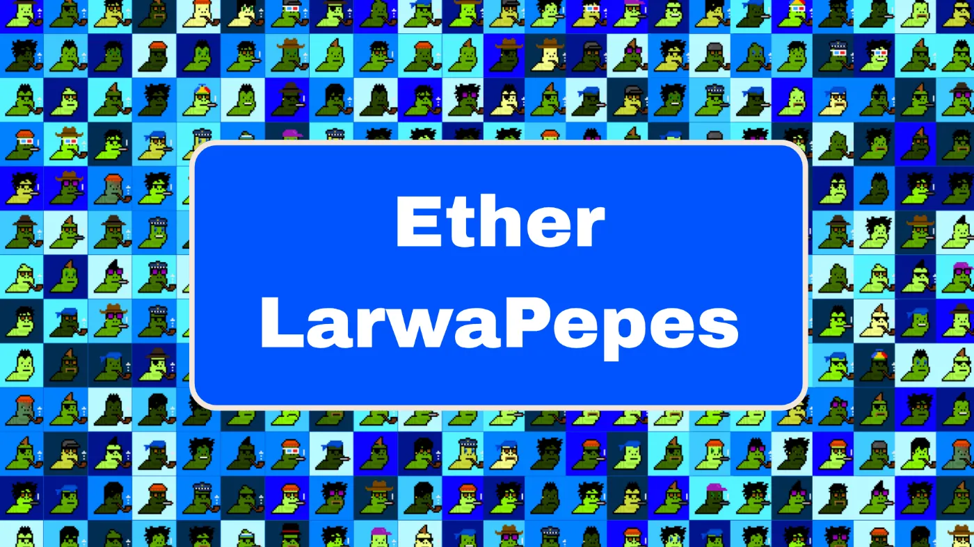 Ether LarwaPepes